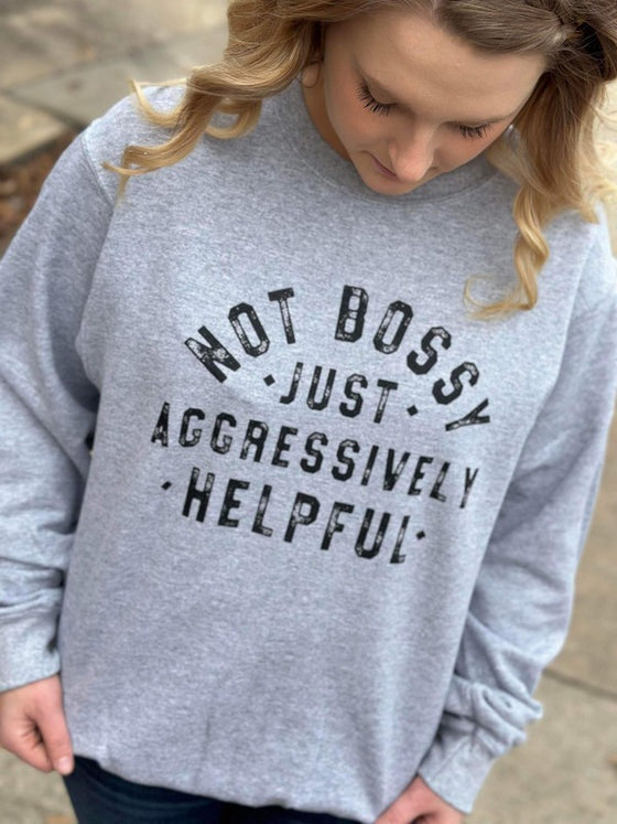 Not Bossy Sweatshirt - Online Only - [product_category], Minx Boutique-Southbury