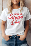 In My Single Era, Valentine Graphic Tee - [product_category], Minx Boutique-Southbury