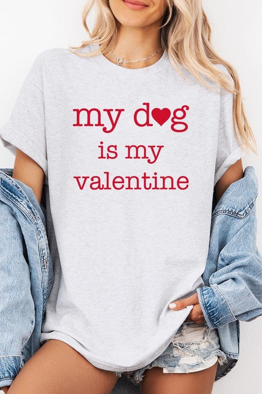 My dog Is My Valentine Graphic Heavy Cotton Tee