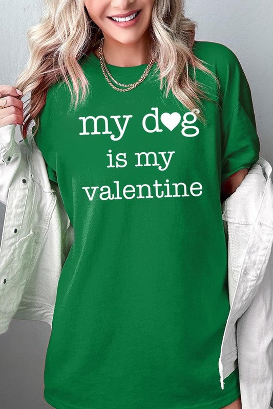 My dog Is My Valentine Graphic Heavy Cotton Tee