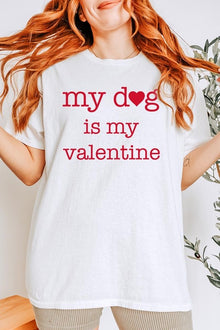  My dog Is My Valentine Graphic Heavy Cotton Tee