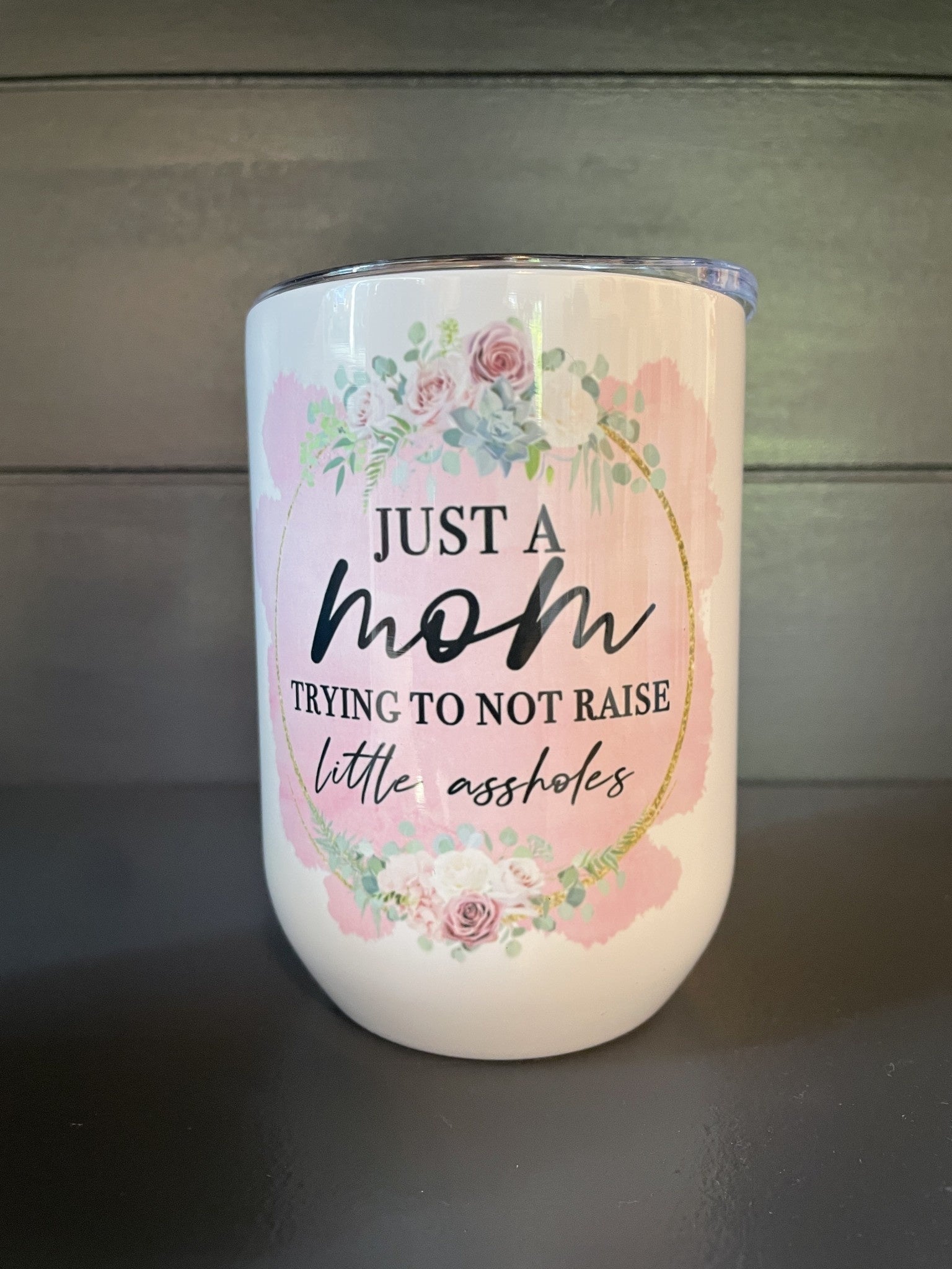 Funny Insulated Stemless Wine Goblet Just a Mom...